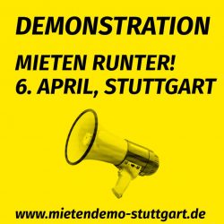 Mieten runter - Wohnen muss bezahlbar sein! Mietendemo in Stuttgart