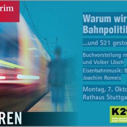 Abgefahren: Warum wir eine neue Bahnpolitik brauchen ...und S 21 gestoppt werden muss
