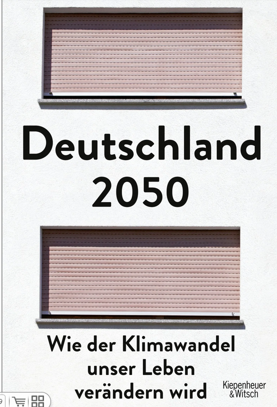 Deutschland 2050 - Wie der Klimawandel unser Leben verändern wird
