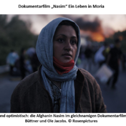 Film "Nasim" über das Leben im Flüchtlingscamp Moria - Gespräch mit der Hauptdarstellerin und den Dokumentarfilmern