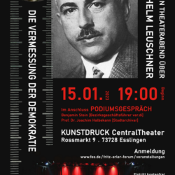 "Die Vermessung der Demokratie" - ein Theaterabend über Wilhelm Leuschner