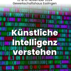 Künstliche Intelligenz verstehen - Begegnungstagung Kirche&Gewerkschaften 2024