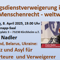 Kriegsdienstverweigerung ist ein Menschenrecht - weltweit. Die Situation von Deserteuren und Kriegsdienstverweigerern aus Russland, Belarus und der Ukraine