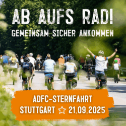Ab aufs Rad! Gemeinsam sicher ankommen. ADFC-Sternfahrt nach Stuttgart